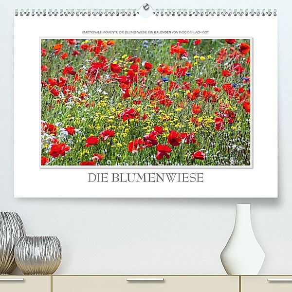 Emotionale Momente: Die Blumenwiese. (Premium-Kalender 2020 DIN A2 quer), Ingo Gerlach GDT