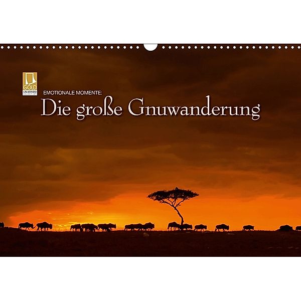 Emotionale Momente: Die große GnuwanderungCH-Version (Wandkalender 2018 DIN A3 quer), Ingo Gerlach, Ingo Gerlach GDT