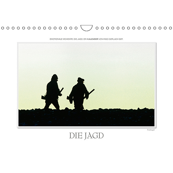 Emotionale Momente: Die Jagd. (Wandkalender 2019 DIN A4 quer), Ingo Gerlach