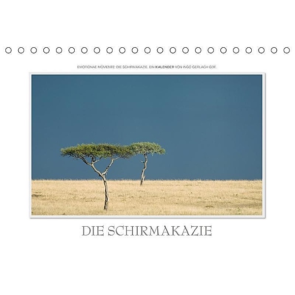 Emotionale Momente: Die Schirmakazie. / CH-Version (Tischkalender 2017 DIN A5 quer), Ingo Gerlach, Ingo Gerlach GDT