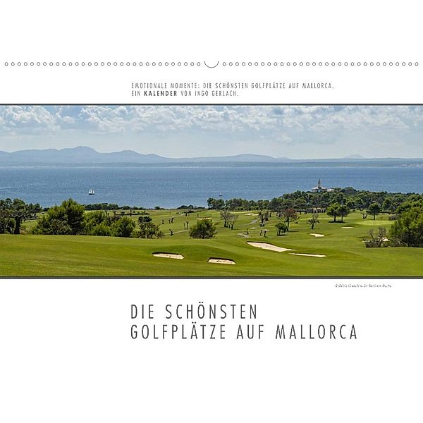 Emotionale Momente: Die schönsten Golfplätze auf Mallorca. (Wandkalender 2023 DIN A2 quer), Ingo Gerlach