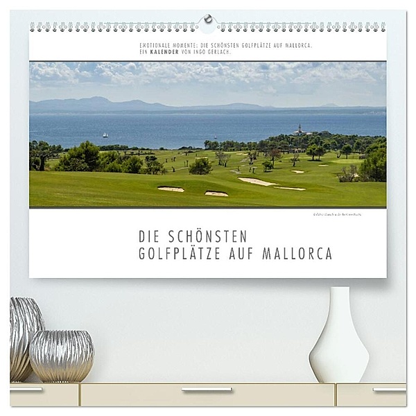 Emotionale Momente: Die schönsten Golfplätze auf Mallorca. (hochwertiger Premium Wandkalender 2024 DIN A2 quer), Kunstdruck in Hochglanz, Ingo Gerlach