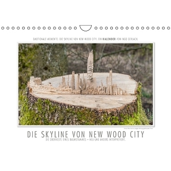Emotionale Momente: Die Skyline von New Wood City. (Wandkalender 2016 DIN A4 quer), Ingo Gerlach