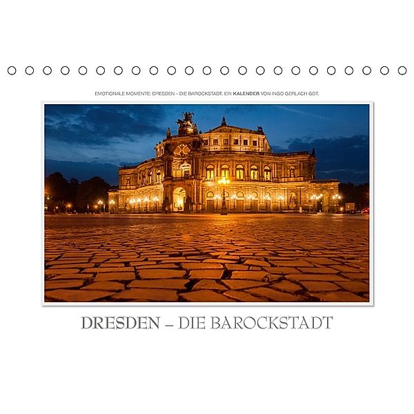 Emotionale Momente: Dresden - die Barockstadt. (Tischkalender 2018 DIN A5 quer), Ingo Gerlach, Ingo Gerlach GDT