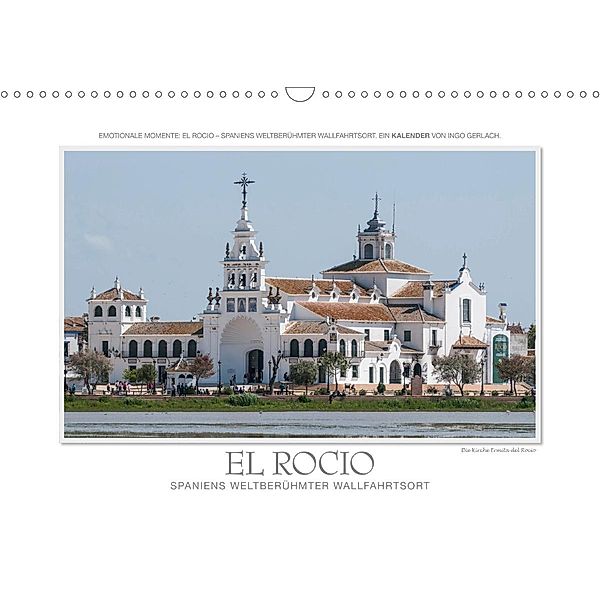 Emotionale Momente: El Rocio - Spaniens weltberühmter Wallfahrtsort. (Wandkalender 2020 DIN A3 quer), Ingo Gerlach