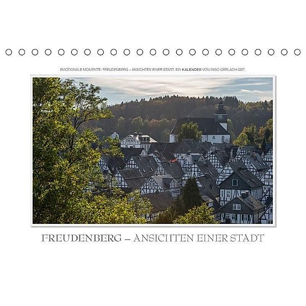 Emotionale Momente: Freudenberg - Ansichten einer Stadt. / CH-Version (Tischkalender 2017 DIN A5 quer), Ingo Gerlach