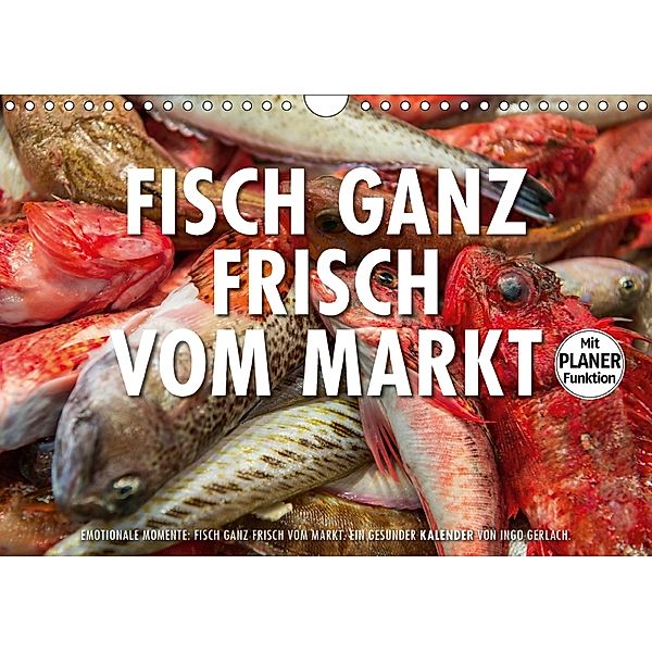 Emotionale Momente: Frischer Fisch vom Markt. (Wandkalender 2018 DIN A4 quer), Ingo Gerlach