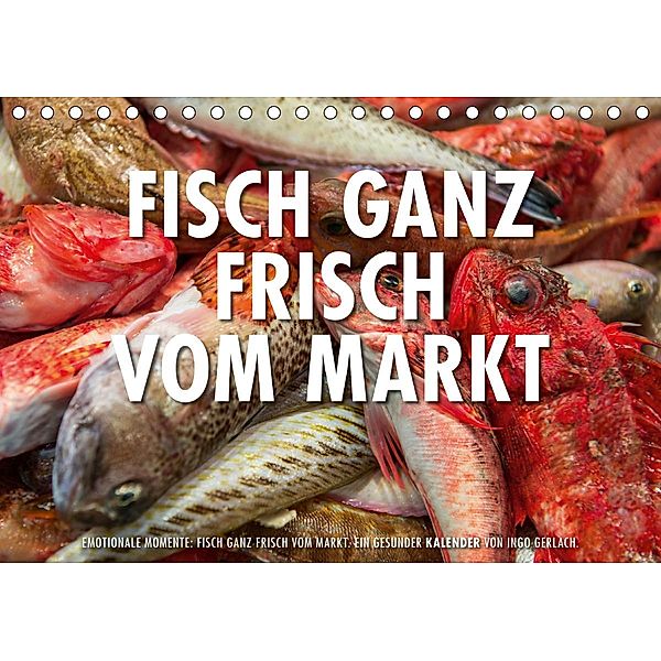 Emotionale Momente: Frischer Fisch vom Markt. (Tischkalender 2020 DIN A5 quer), Ingo Gerlach