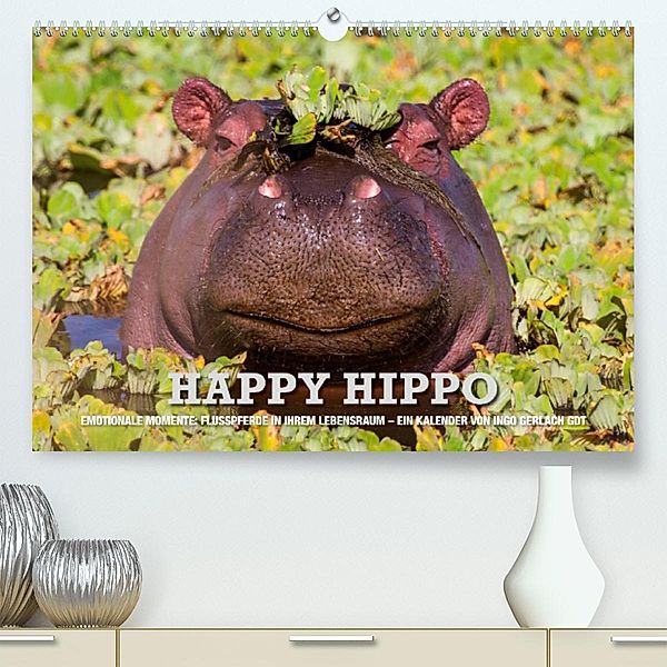 Emotionale Momente. Happy Hippo / CH-Version (Premium, hochwertiger DIN A2 Wandkalender 2023, Kunstdruck in Hochglanz), Ingo Gerlach GDT