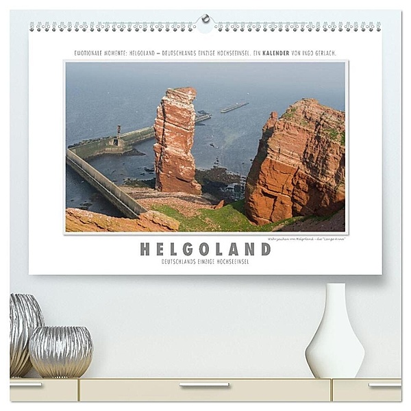 Emotionale Momente: Helgoland - Deutschlands einzige Hochseeinsel. (hochwertiger Premium Wandkalender 2024 DIN A2 quer), Kunstdruck in Hochglanz, Ingo Gerlach