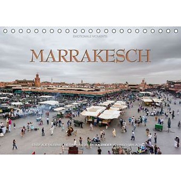 Emotionale Momente: Marrakesch / AT-Version (Tischkalender 2015 DIN A5 quer), Ingo Gerlach