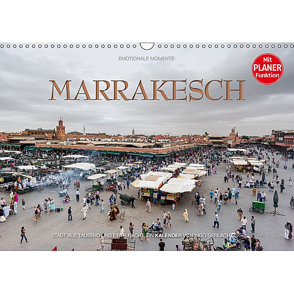 Emotionale Momente: Marrakesch (Wandkalender 2019 DIN A3 quer), Ingo Gerlach