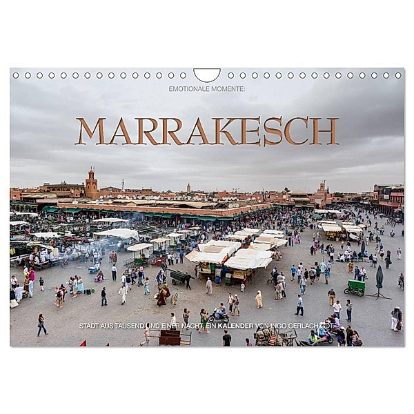 Emotionale Momente: Marrakesch (Wandkalender 2024 DIN A4 quer), CALVENDO Monatskalender, Ingo Gerlach GDT