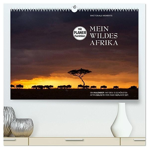 Emotionale Momente: Mein wildes Afrika (hochwertiger Premium Wandkalender 2025 DIN A2 quer), Kunstdruck in Hochglanz, Calvendo, Ingo Gerlach GDT