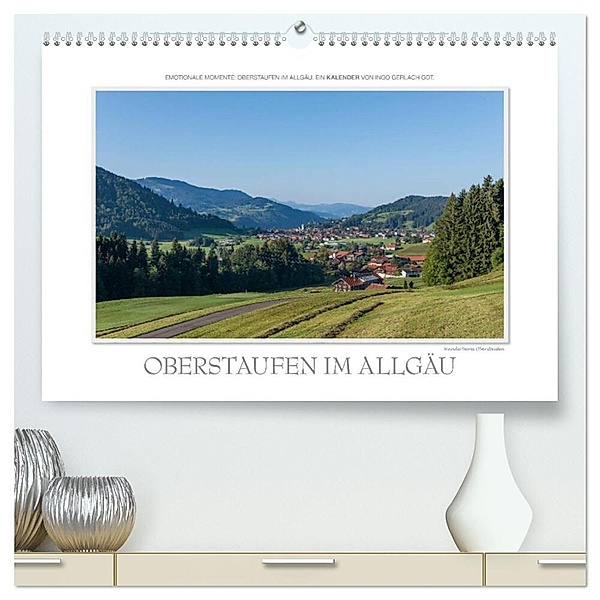 Emotionale Momente: Oberstaufen im Allgäu. (hochwertiger Premium Wandkalender 2024 DIN A2 quer), Kunstdruck in Hochglanz, Ingo Gerlach