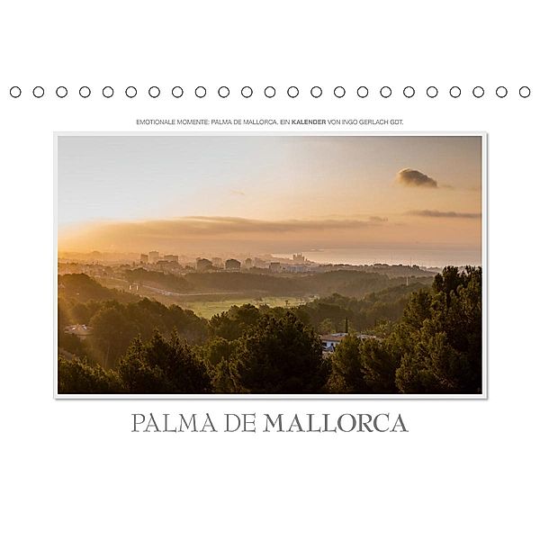 Emotionale Momente: Palma de Mallorca (Tischkalender 2021 DIN A5 quer), Ingo Gerlach GDT