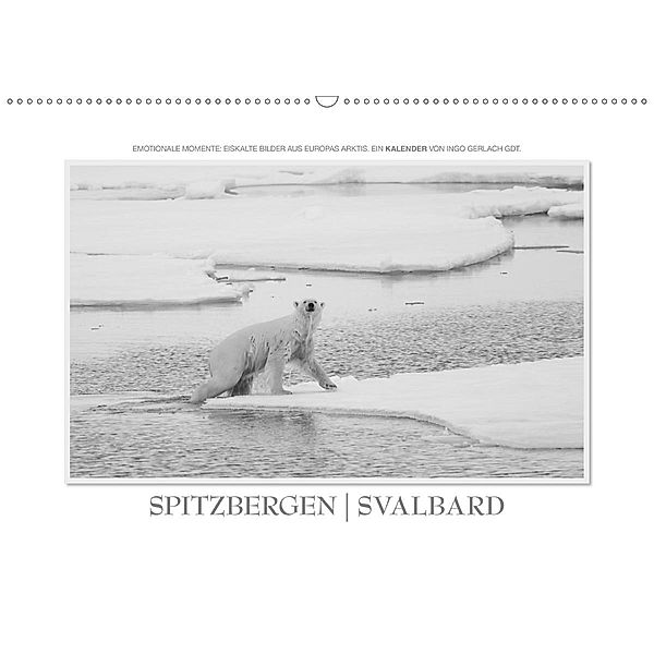 Emotionale Momente: Spitzbergen Svalbard / CH-Version (Wandkalender 2020 DIN A2 quer), Ingo Gerlach GDT