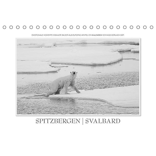 Emotionale Momente: Spitzbergen  Svalbard / CH-Version (Tischkalender 2023 DIN A5 quer), Ingo Gerlach GDT