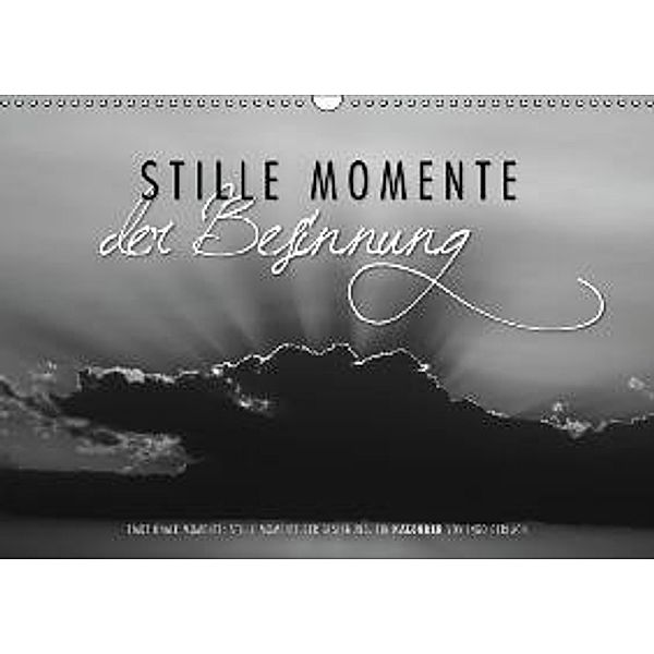 Emotionale Momente: Stille Momente der Besinnung (Wandkalender 2015 DIN A3 quer), Ingo Gerlach