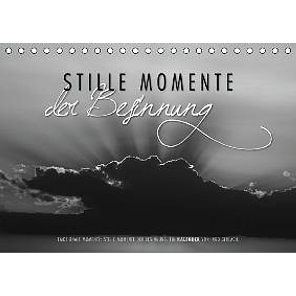 Emotionale Momente: Stille Momente der Besinnung (Tischkalender 2015 DIN A5 quer), Ingo Gerlach