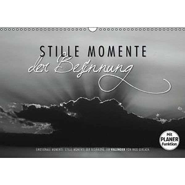 Emotionale Momente: Stille Momente der Besinnung (Wandkalender 2016 DIN A3 quer), Ingo Gerlach