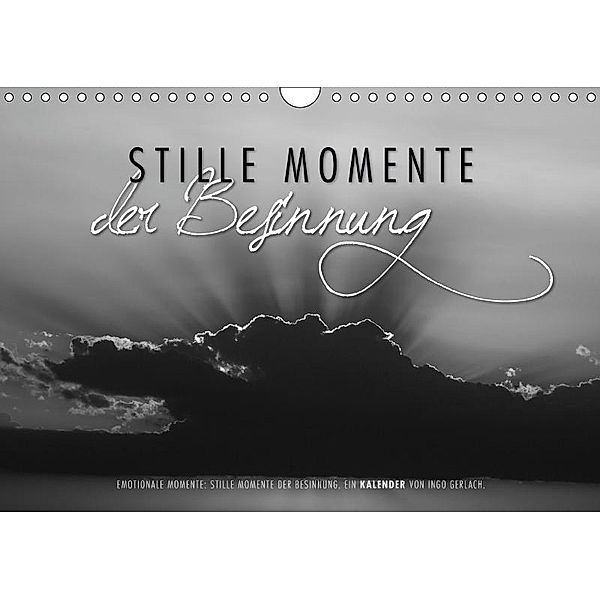 Emotionale Momente: Stille Momente der Besinnung (Wandkalender 2017 DIN A4 quer), Ingo Gerlach