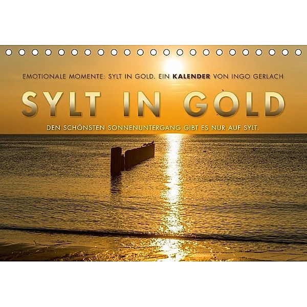 Emotionale Momente: Sylt in Gold. (Tischkalender 2017 DIN A5 quer), Ingo Gerlach