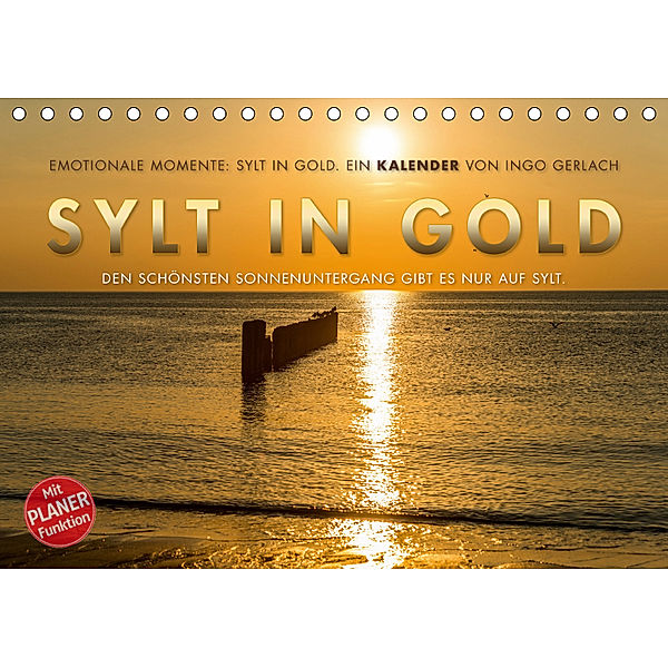 Emotionale Momente: Sylt in Gold. (Tischkalender 2019 DIN A5 quer), Ingo Gerlach