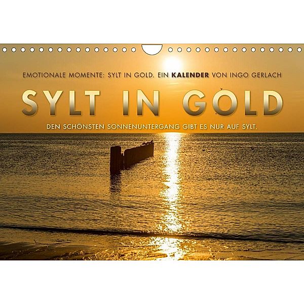 Emotionale Momente: Sylt in Gold. (Wandkalender 2023 DIN A4 quer), Ingo Gerlach