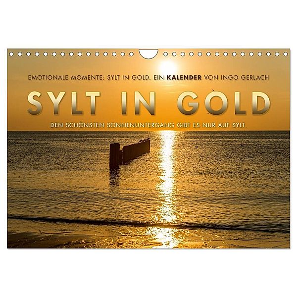 Emotionale Momente: Sylt in Gold. (Wandkalender 2024 DIN A4 quer), CALVENDO Monatskalender, Ingo Gerlach