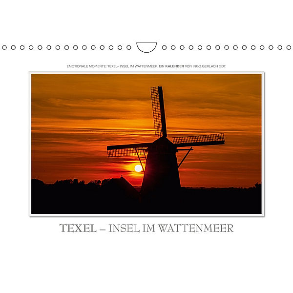 Emotionale Momente: Texel - Insel im Wattenmeer. (Wandkalender 2019 DIN A4 quer), Ingo Gerlach
