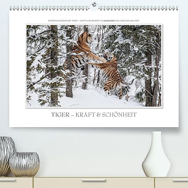 Emotionale Momente: Tiger - Kraft & Schönheit. (Premium-Kalender 2020 DIN A2 quer), Ingo Gerlach GDT
