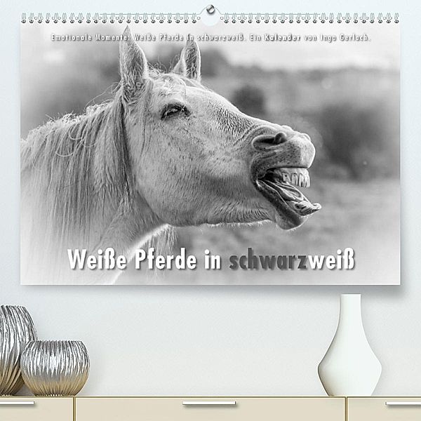 Emotionale Momente: Weiße Pferde in schwarzweiß. (Premium, hochwertiger DIN A2 Wandkalender 2023, Kunstdruck in Hochglan, Ingo Gerlach