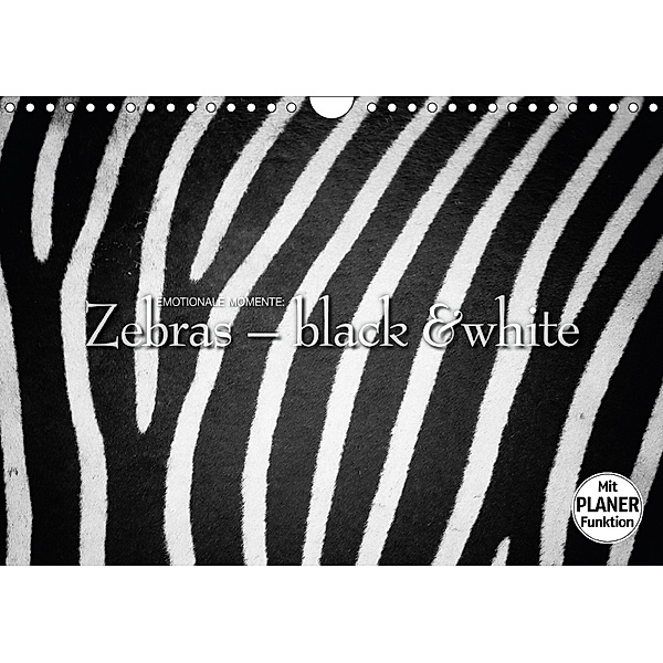 Emotionale Momente: Zebras - black and white. (Wandkalender 2018 DIN A4 quer), Ingo Gerlach GDT