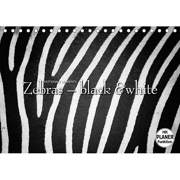 Emotionale Momente: Zebras - black and white. (Tischkalender 2018 DIN A5 quer), Ingo Gerlach GDT