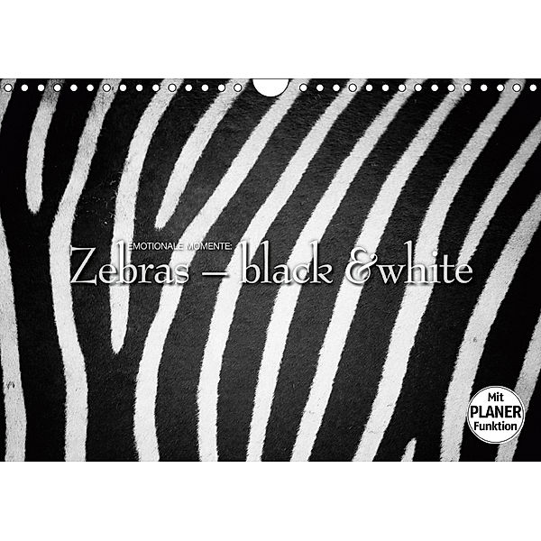 Emotionale Momente: Zebras - black and white. (Wandkalender 2019 DIN A4 quer), Ingo Gerlach