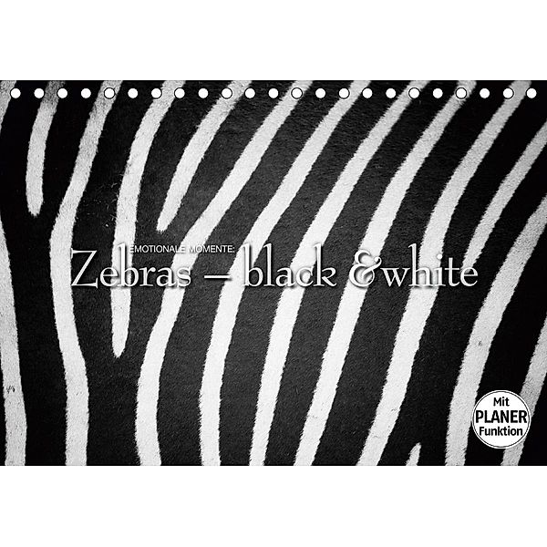 Emotionale Momente: Zebras - black and white. (Tischkalender 2021 DIN A5 quer), Ingo Gerlach GDT