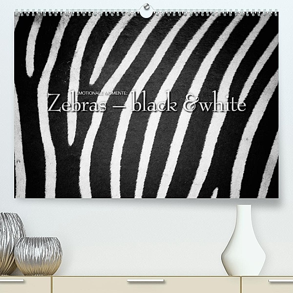 Emotionale Momente: Zebras - black & white. (Premium, hochwertiger DIN A2 Wandkalender 2023, Kunstdruck in Hochglanz), Ingo Gerlach GDT