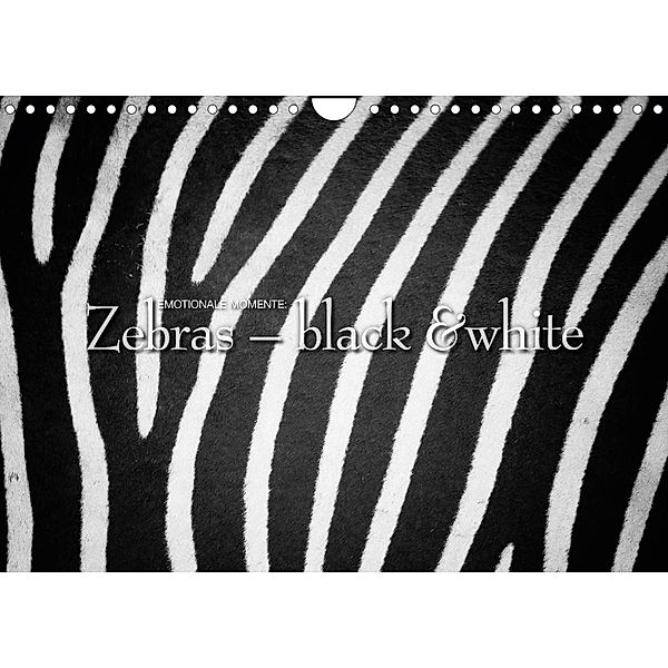 Emotionale Momente: Zebras - black & white. (Wandkalender 2023 DIN A4 quer), Ingo Gerlach GDT