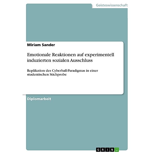 Emotionale Reaktionen auf experimentell induzierten sozialen Ausschluss, Miriam Sander