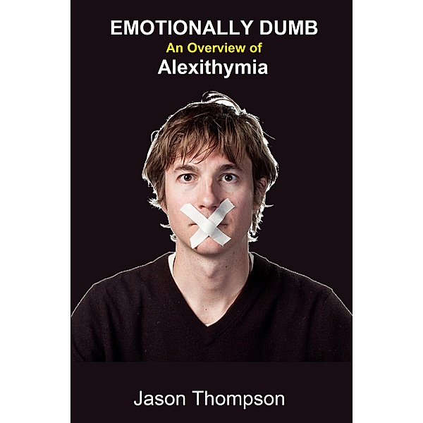 Emotionally Dumb: An Overview of Alexithymia, Peter Wright
