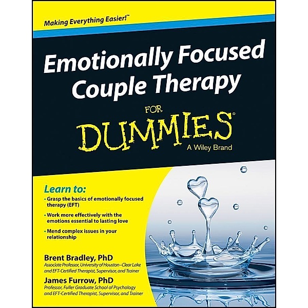 Emotionally Focused Couple Therapy For Dummies, Brent Bradley, James Furrow