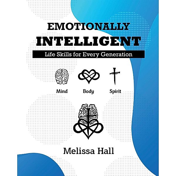 Emotionally Intelligent, Melissa Hall