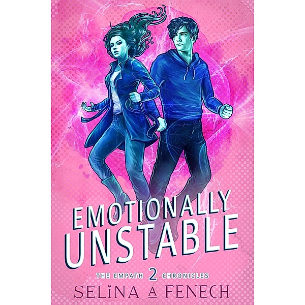 Emotionally Unstable (Empath Chronicles, #2) / Empath Chronicles, Selina A. Fenech