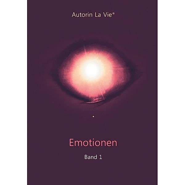 Emotionen, Autorin La Vie
