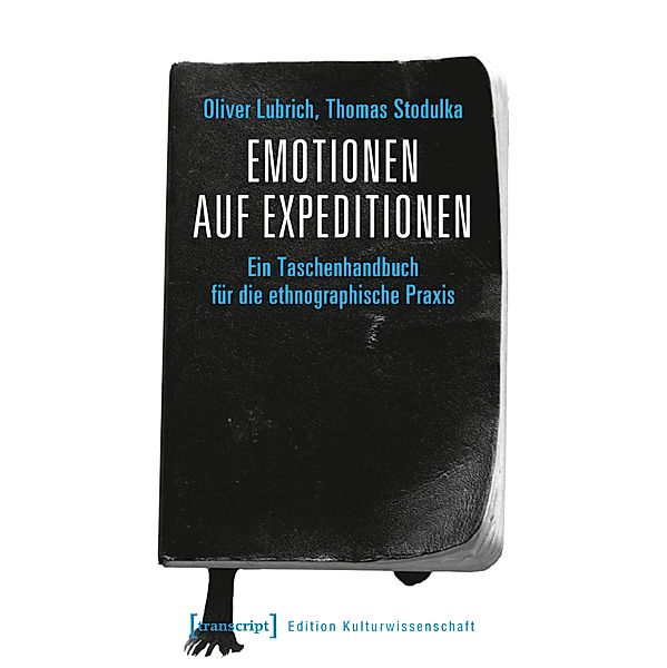 Emotionen auf Expeditionen / Edition Kulturwissenschaft Bd.206, Oliver Lubrich, Thomas Stodulka
