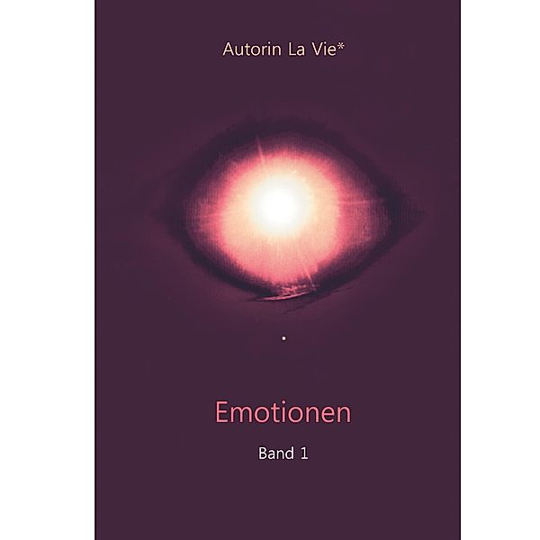 Emotionen (Band 1), Autorin La Vie