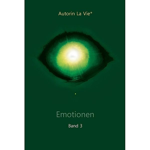 Emotionen (Band 3) / tredition, La Vie