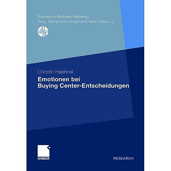 Emotionen bei Buying Center-Entscheidungen / Business-to-Business-Marketing, Christin Haehnel