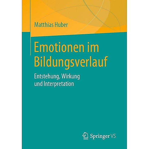 Emotionen im Bildungsverlauf, Matthias Huber